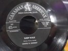 45 m SANTO & JOHNNY SLEEP WALK ALL NIGHT DINER ON CANADIAN/AMERICAN  RECORDS