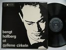 BENGT HALLBERG At Gyllene Cirkeln LP 1963 orig MLP 15122 black labels EX