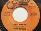 Ervin Rucker 45 Musette Lbl. She’s Alright