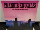 Frankie Knuckles - Your Love / Baby Wants To Ride - Radical Records - TRAX T3