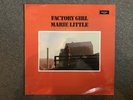 Marie Little, Factory Girl   '71, Argo (ZFB 19), UK Press.   Folk, Psych