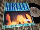 NIRVANA Smells like teen spirit/Even in his youth 45 7