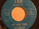 THE OUTCAST How Many Times / Tender Lovin' 45 on TAB Texas Garage HEAR