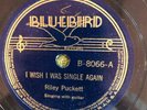 Bluebird 8066 Riley Puckett I WISH I WAS SINGLE AGAIN 78 rpm Country 1939  E+