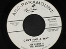 JOE FRANK & KNIGHTS: Can't Find A Way / Won't You Come On Home 45 (dj)