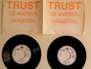 Trust ?– Le Mateur / Darquier (Double SP Promo vinyle)
