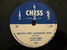 CHUCK BERRY 1956 CHESS  78 RECORDS 1635 BROWN EYED HANDSOME MAN / TO MUCH MONKEY