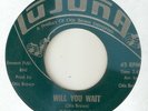 OTIS BROWN Will You Wait Im Ready For Love LUJUNA CHICAGO NORTHERN SOUL USA 45