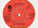 THE WORLD COLUMN 'SO IS THE SUN/IT'S NOT RIGHT' (CAPITOL) 45