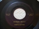 THE MOONLIGHTERS 45 TARA – 100 BROKEN HEART / GLOW OF LOVE - 1958