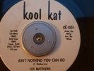 northern soul Joe Matthews aint nothing you can do Kool Kat 70's copy