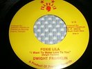 DWIGHT FRANKLIN Foxie Lila Franklin modern northern soul 45 rare soul