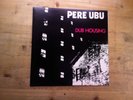 Pere Ubu Dub Housing Porky Prime 1st Press Near Mint Vinyl Record CHR 1207