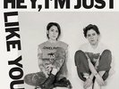 Tegan and Sara ** Hey, I'm Just Like You **BRAND NEW RECORD LP VINYL INDIE ONLY