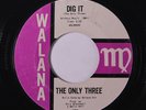 THREE: Dig It / Dee Jay Ball 45 Hear  rare Soul