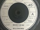 THE MILLIONAIRES   NEVER FOR ME b/w IF I HAD YOU BABE