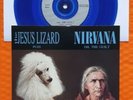 NIRVANA - Oh, The Guilt / JESUS LIZARD Puss - Rare UK Blue vinyl  TG 83 7