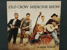 O.C.M.S Old Crow Medicine Show Wagon Wheel 45 7