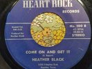 Monstrous Texas Garage Psych Destroyer 45 Heather Black Come On and Get It HEAR