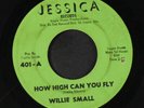 WILLIE SMALL: How High Can You Fly / Say You Will 45 Soul