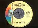 ROY SMITH - VERY STRONG ON YOU rare US 1967 DEMO PROMO / NORTHERN SOUL / MINT-