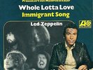 7” Led Zeppelin – Whole Lotta Love / Immigrant Song / DbH // Germany 1972