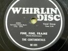 CONTINENTALS doo-wop 78 FINE FINE FRAME DEAR LORD on Whirlin Disc VG+ cond RJ 28