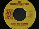 SUGAR PIE DESANTO: The Feelin's Too Strong / Be Happy 45 rare Soul