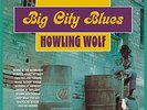 HOWLIN` WOLF-Big City Blues + 5 bonus tracks (180g) VINYL NEW