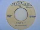 THE CONSUMATES  What Is It COXSONE Boss Killer  Reggae 7