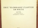 ERIC CLAPTON ERIC SLOWHAND CLAPTON ON WHITE WHITE VINYL PROMO LP RSO NM