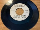 NEW ORLEANS SOUL GARAGE 45 LEE TILLMAN HAVE GUN MICHELLE 938 PROMO VG