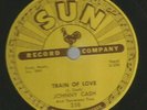 ROCKABILLY 78 - JOHNNY CASH- TRAIN OF LOVE  THERE YOU GO  - HEAR - 1956 SUN 258