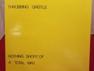 Throbbing Gristle Nothing Short Of A Total War CFC1 England 77-78 LP Vinyl