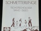 7‘‘ Single Schmetterlinge Tschotscholossa  • Sano Duso