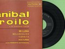 ANIBAL TROILO / Mi Luna, Melancolico, Nocturna RCA 3-20461 Pres Spain 1962 EP EX