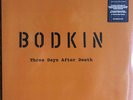 BODKIN THREE DAYS AFTER DEATH LP PROTO METAL LEAF HOUND RAW MATERIAL STEEL MILL