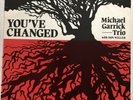 Michael Garrick  With Don Weller ?– You've Changed, HEP Records ?– 2011 Original