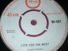 LLOYD CLARKE Love You The Most 45 1962 ISLAND 1st Press  SUPER RARE   WI 007