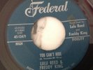 LULU REED & FREDY KING - YOU CAN'T HIDE / (LET YOUR LOVE) WATCH OVER ME -FEDERAL