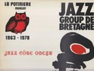 JAZZ GROUP DE BRETAGNE rare LP 1963-1978 JAZZ COTE OUEST (LA POTINIERE) superbe