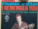 FRANK IFIELD I Remember You?So leicht lernt man das Jodeln?C 22 326 - NUR COVER