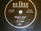 THE CHARMS doo-wop 78 WHADAYA WANT? / CRAZY CRAZY LOVE on DeLuxe  RJ 702