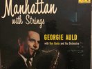 Georgie Auld -Manhattan With Strings Don Costa Orchestra -UA Stereo LP- UAS 6068