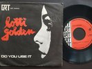 LOTTI GOLDEN 1971 SINGLE MADE IN PORTUGAL 45 PS 7 PSYCH *DO YOU USE IT*