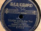 ROBERT nighthawk LEE McCOY Tough Luck / TAMPA RED Taking it & Make My Get Away