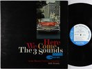 Three Sounds - Here We Come LP - Blue Note - BLP 4088 Mono RVG Ear NY USA VG+