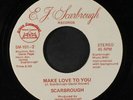 SCARBROUGH: Make Love To You / Instrumental 45 (Modern Soul Disco) rare Soul