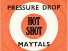 THE MAYTALS  PRESSURE DROP  BOSS REGGAE ANTHEM IN RARE TROJAN HOT SHOT PIC SLV