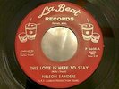 Detroit Soul 45 Nelson Sanders - This Love Is Here To Stay / Tired - La Beat